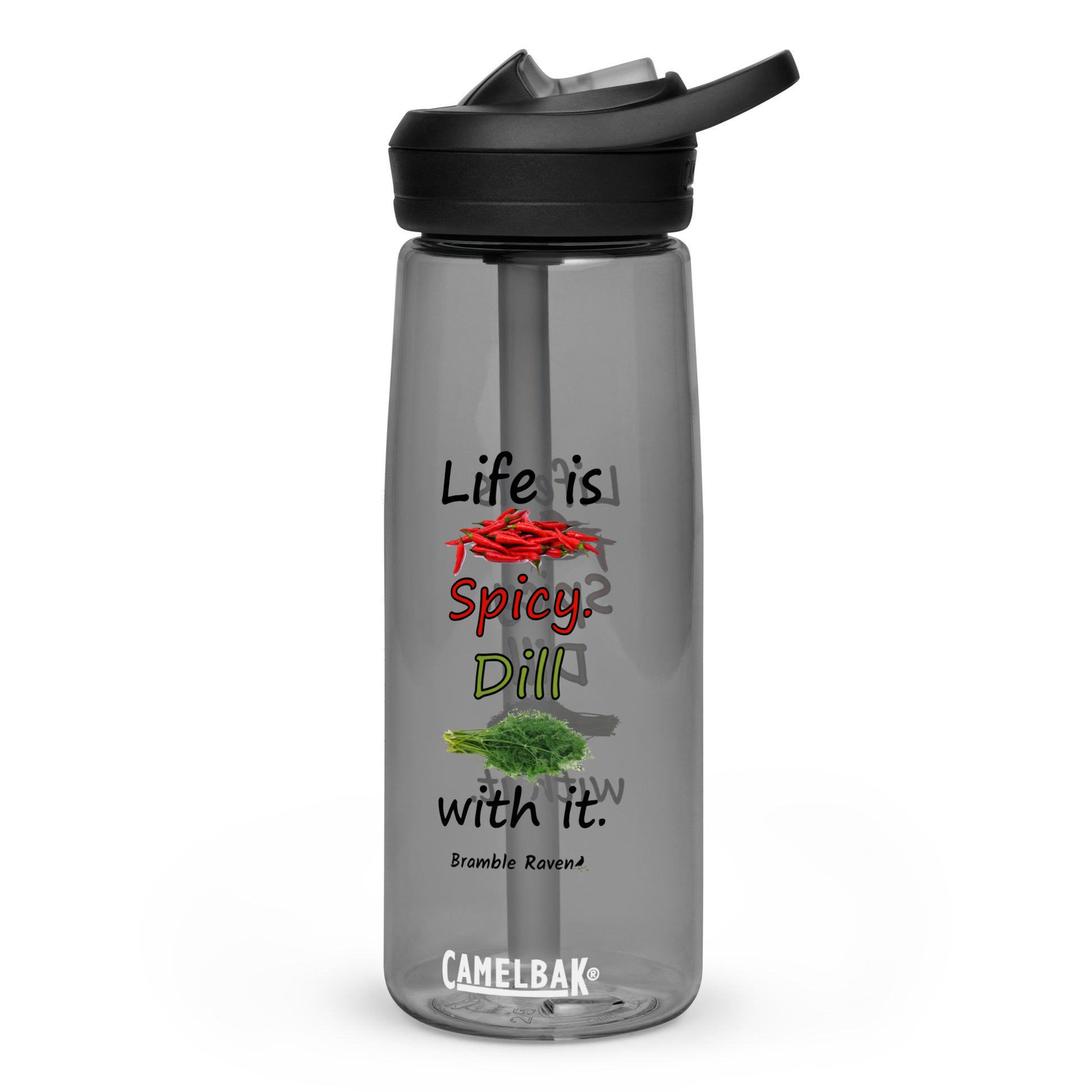 25 ounce sports water bottle with spill-proof lid and bite valve. Charcoal grey stain and odor-resistant BPA-free plastic. Features double-sided design of "Life is spicy. Dill with it" phrase with peppers and dill weed images.