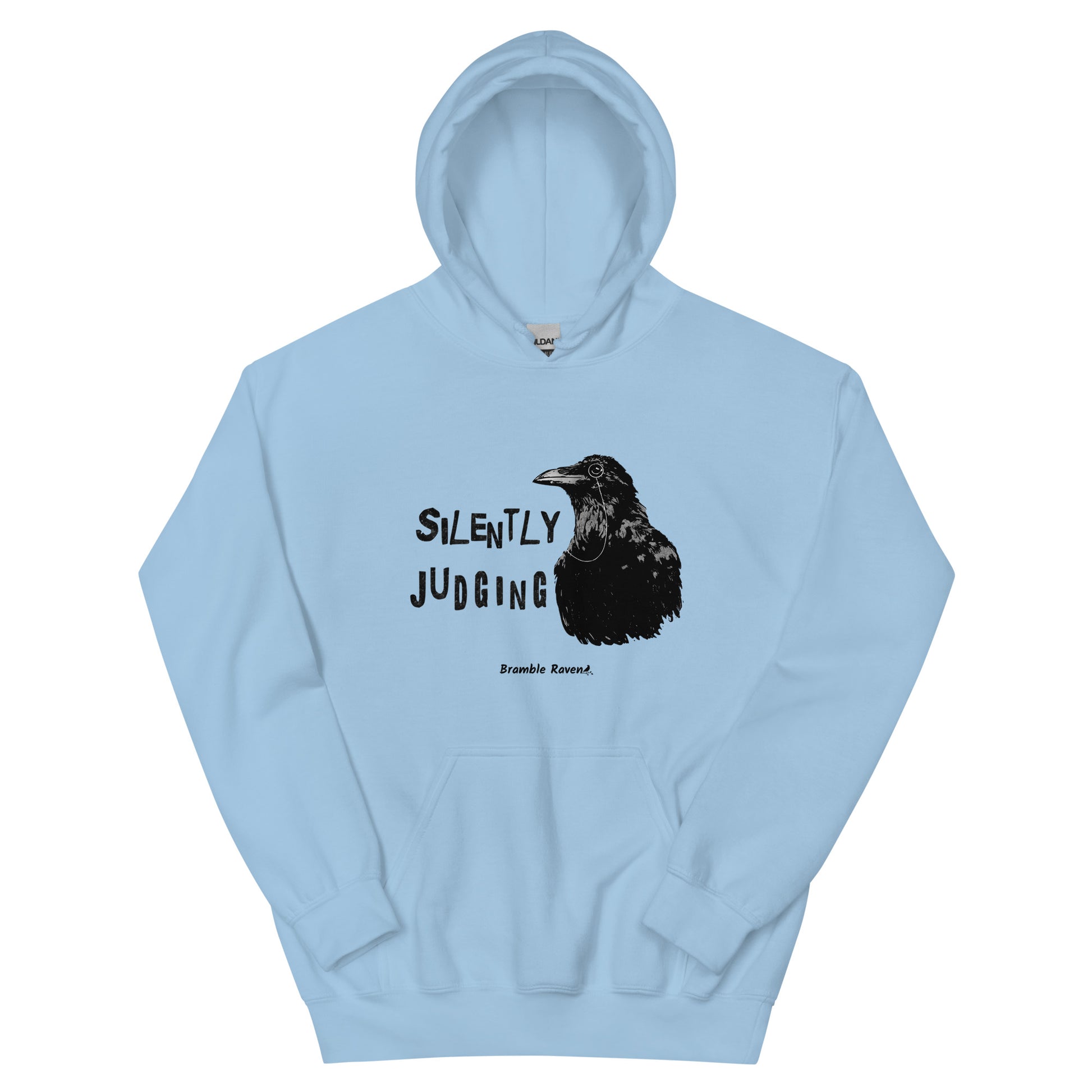 Unisex light blue colored hoodie with horizontal design of silently judging text by black crow wearing a monocle.  Design on the front of hoodie. Features double-lined hood and front pouch pocket.