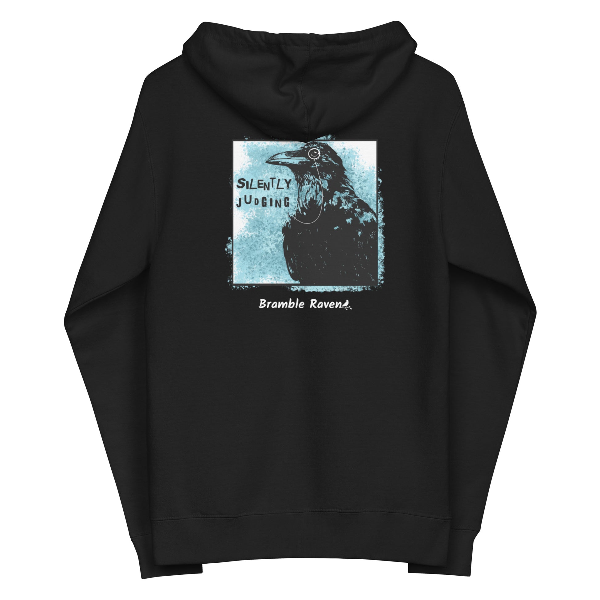 Unisex fleece-lined black colored zip-up hoodie with silently judging text by black crow wearing a monocle in a square with blue paint splatters.  Design on the back of hoodie.