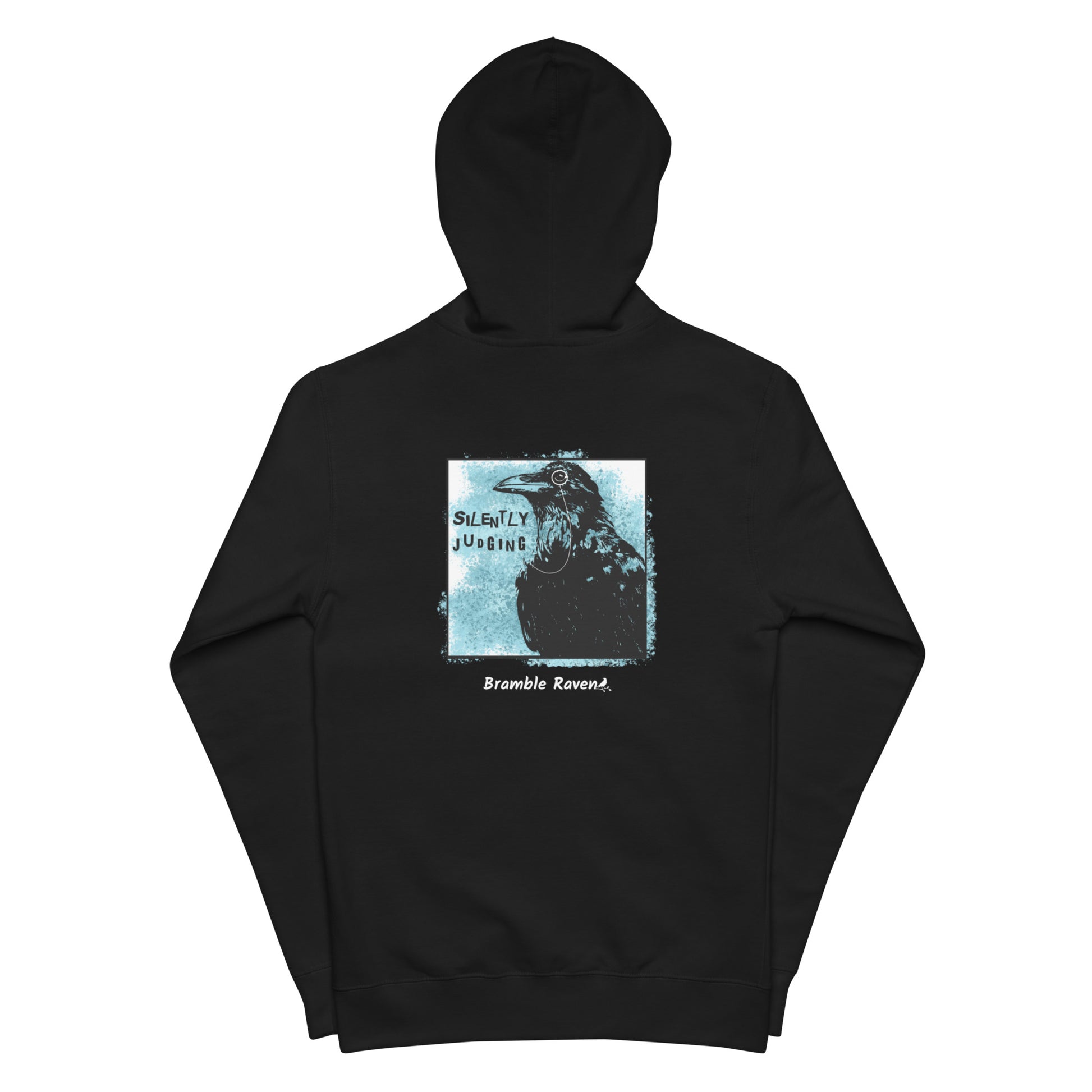 Unisex fleece-lined black colored zip-up hoodie with silently judging text by black crow wearing a monocle in a square with blue paint splatters.  Design on the back of hoodie.