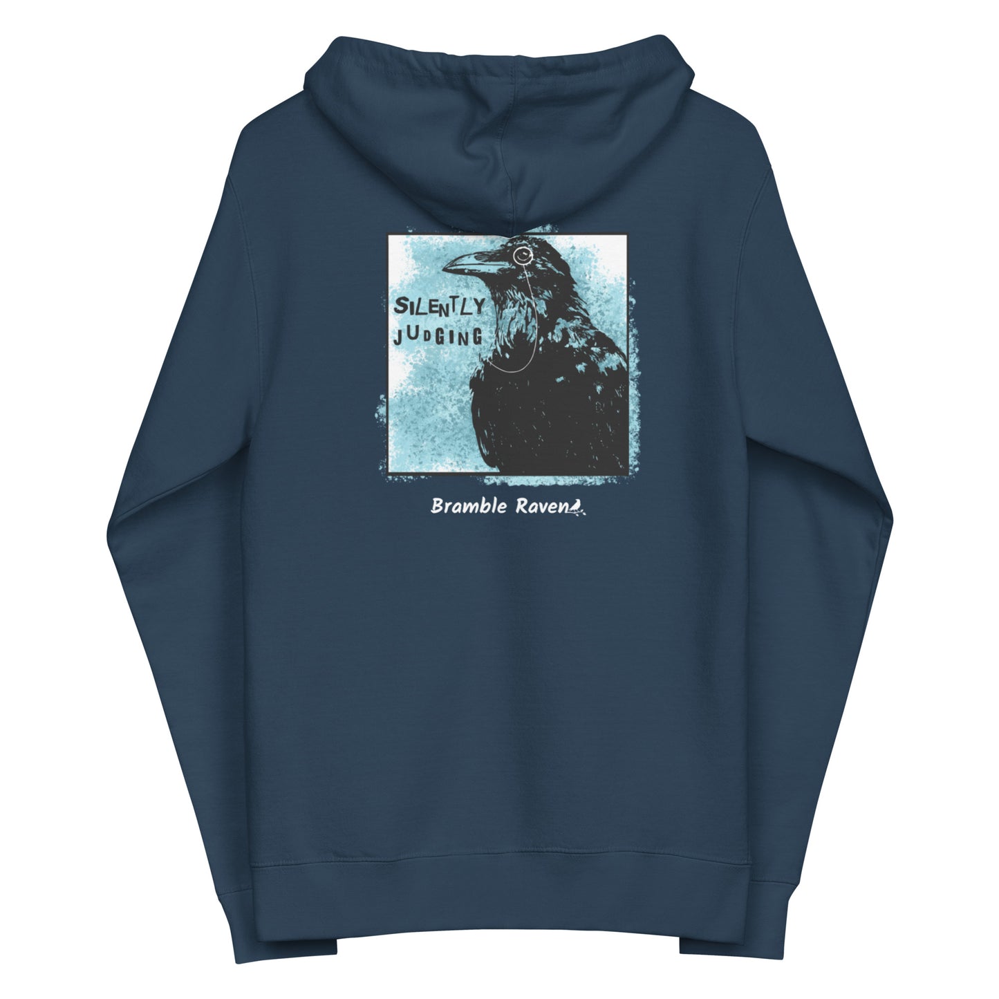 Unisex fleece-lined navy blue colored zip-up hoodie with silently judging text by black crow wearing a monocle in a square with blue paint splatters.  Design on the back of hoodie.
